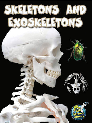 cover image of Skeletons and Exoskeletons